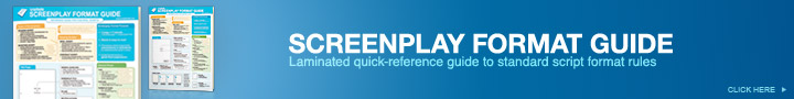 SCREENPLAY FORMAT GUIDE: Laminated quick-reference guide to standard script format rules