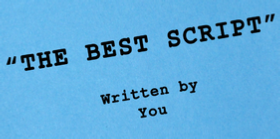 "THE BEST SCRIPT" Written by You